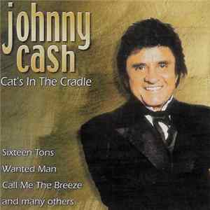 Download Johnny Cash - Cat's In The Cradle