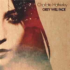 Download Charlotte Hatherley - Grey Will Fade