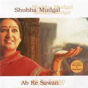 Download Shubha Mudgal - Ab Ke Saawan