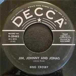 Download Bing Crosby - Jim, Johnny And Jonas
