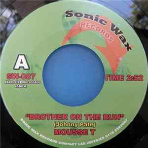 Download Mousse T - Brother On The Run