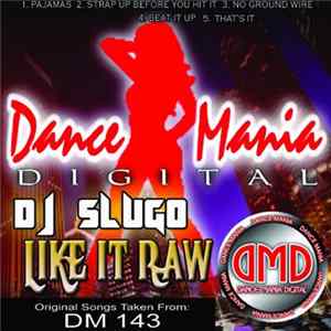 Download DJ Slugo - Like It Raw