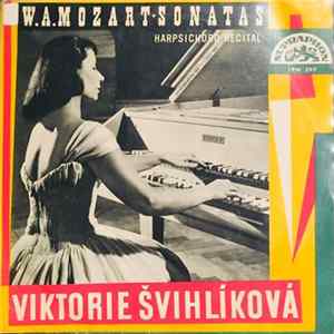 Download W.A.Mozart, Viktorie Švihlíková - W.A. Mozart Sonata's, Harpsichord Recital