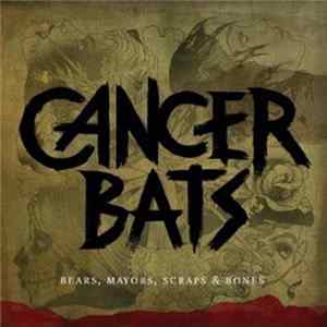 Download Cancer Bats - Bears, Mayors, Scraps And Bones