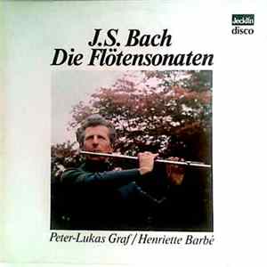 Download J.S. Bach - Peter-Lukas Graf, Henriette Barbé - Die Flötensonaten - Gesamtaufnahme
