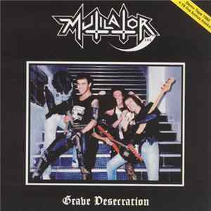 Download Mutilator - Grave Desecration