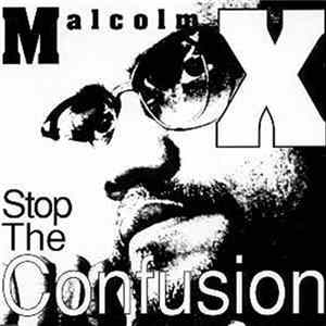 Download Malcolm X - Stop The Confusion