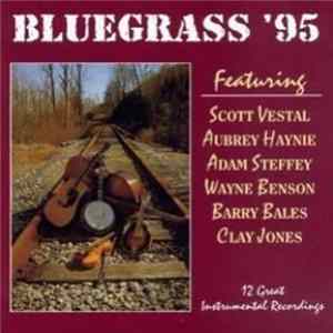 Download Scott Vestal, Aubrey Haynie, Adam Steffey, Wayne Benson , Barry Bales, Clay Jones - Bluegrass '95