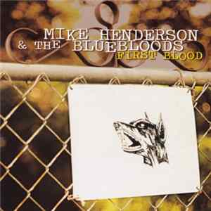 Download Mike Henderson & The Bluebloods - First Blood
