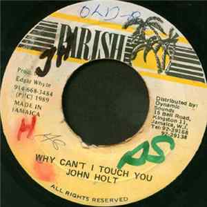 Download John Holt - Why Can't I Touch You