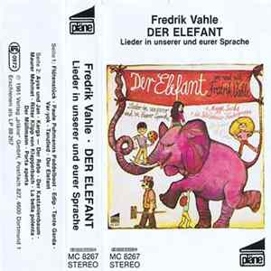 Download Fredrik Vahle + Meggi Sachs + Salzbödener Kindergruppe - Der Elefant - Lieder In Unserer Und Eurer Sprache