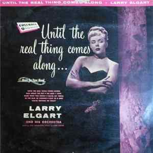 Download Larry Elgart And His Orchestra - Until The Real Thing Comes Along ...