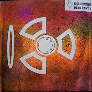 Download Single Cell Orchestra - Dead Vent 7
