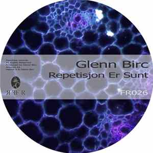 Download Glenn Birc - Repetisjon Er Sunt EP