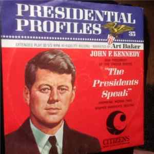 Download Art Baker - Presidential Profiles 35: John F. Kennedy, 35th President Of The United States