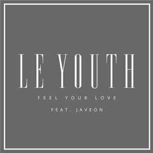 Download Le Youth Feat. Javeon - Feel Your Love