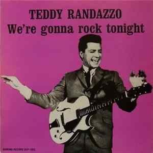 Download Teddy Randazzo - We're Gonna Rock Tonight