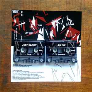 Download Jeff Carey / To Die - split