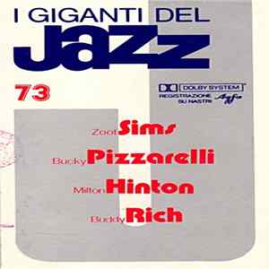 Download Zoot Sims / Bucky Pizzarelli / Milton Hinton / Buddy Rich - I Giganti Del Jazz Vol. 73