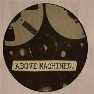 Download Unknown Artist - Above Machined Volume 2