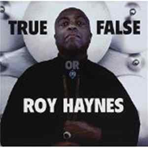 Download Roy Haynes - True Or False