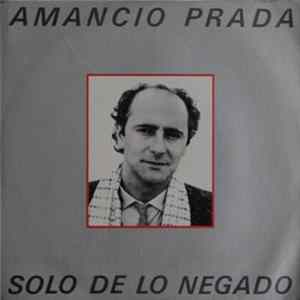 Download Amancio Prada - Solo De Lo Negado