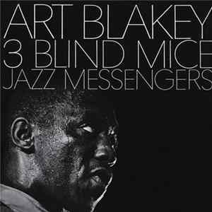 Download Art Blakey & The Jazz Messengers - 3 Blind Mice