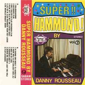 Download Danny Rousseau - Super Hammond Vol. 7