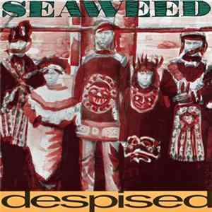 Download Seaweed - Despised