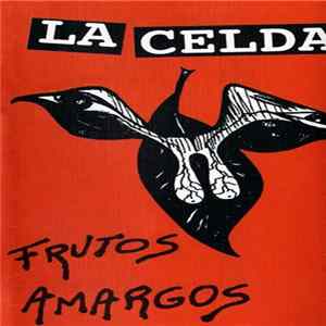 Download La Celda - Frutos Amargos