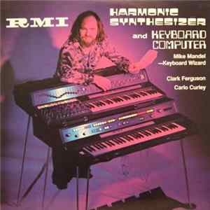 Download Clark Ferguson / Mike Mandel / Carlo Curley - RMI Harmonic Synthesizer And Keyboard Computer