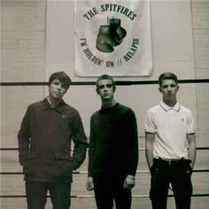 Download The Spitfires - I'm Holdin' On / Relapse