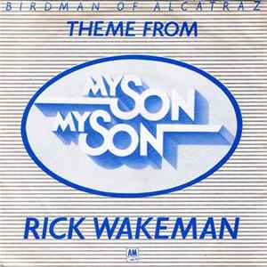 Download Rick Wakeman - Birdman Of Alcatraz (Theme From "My Son, My Son")