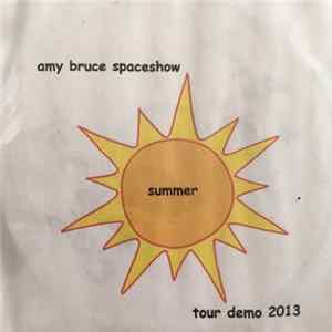 Download Amy Bruce Spaceshow - Tour Demo 2013