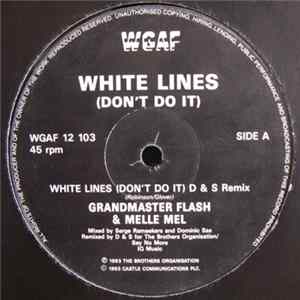 Download Grandmaster Flash & Melle Mel / D & S - White Lines (Don't Do It) / Hey Hey