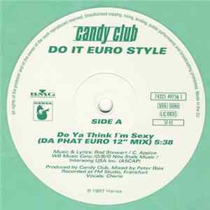 Download Candy Club - Do Ya Think I'm Sexy