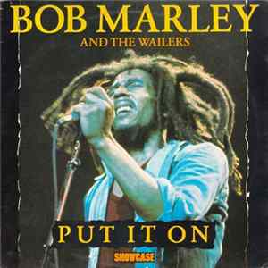 Download Bob Marley And The Wailers - Put It On