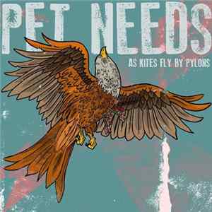 Download Pet Needs - As Kites Fly By Pylons