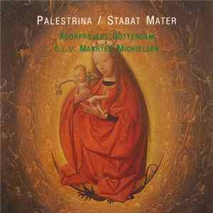 Download Palestrina, Koorproject Rotterdam o.l.v. Maarten Michielsen - Stabat Mater