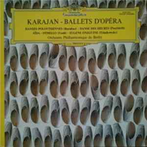 Download Karajan, Orchestre Philharmonique De Berlin - Ballets D'Opéra