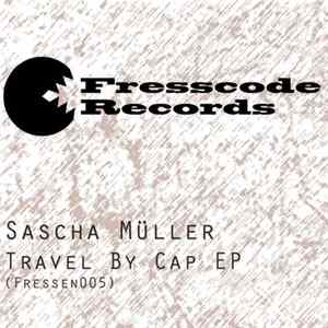 Download Sascha Müller - Travel By Cap EP