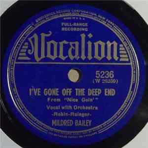 Download Mildred Bailey - I've Gone Off The Deep End / I Shoulda Stood In Bed