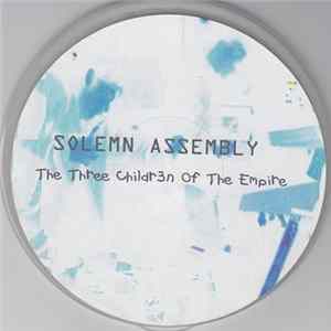 Download Solemn Assembly - The Three Childr3n Of The Empire