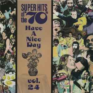 Download Various - Super Hits Of The '70s - Have A Nice Day, Vol. 24