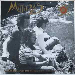Download Mithras - Something Old, Something New, Something Borrowed.