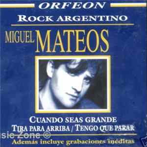 Download Miguel Mateos - Cuando Seas Grande