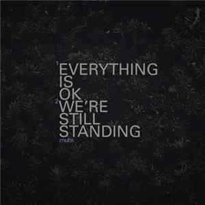 Download Muhr - Everything Is Ok, We're Still Standing