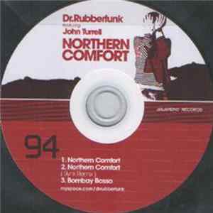 Download Dr. Rubberfunk Featuring John Turrell - Northern Comfort
