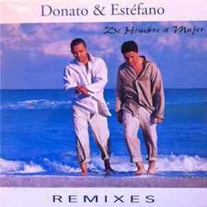 Download Donato & Estéfano - De Hombre A Mujer (Remixes)