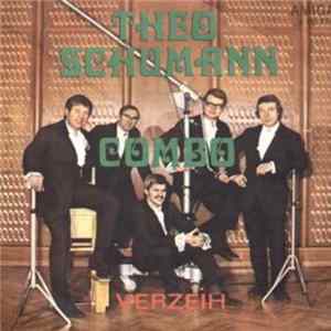 Download Theo Schumann Combo - Verzeih / Fall Nicht Mit Der Tür Ins Haus